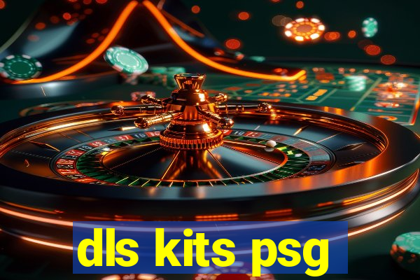 dls kits psg