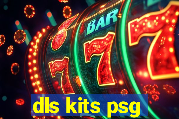dls kits psg
