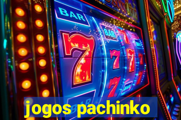 jogos pachinko