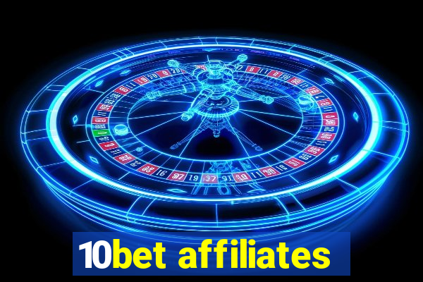 10bet affiliates