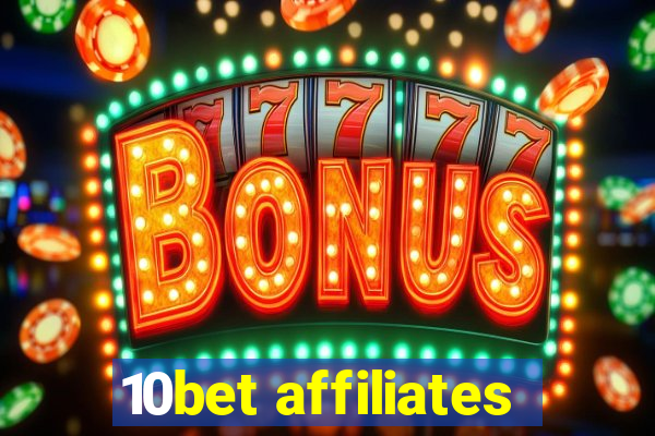 10bet affiliates