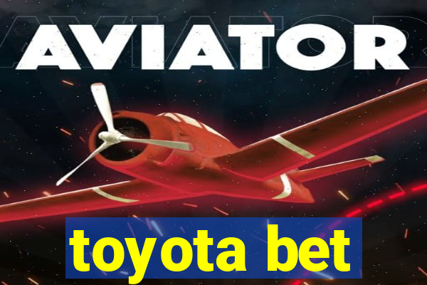 toyota bet
