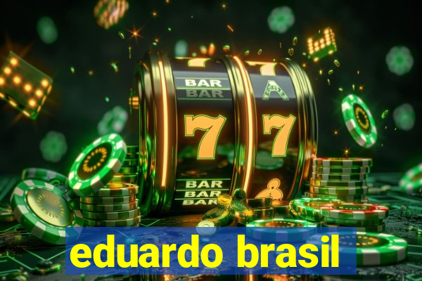 eduardo brasil