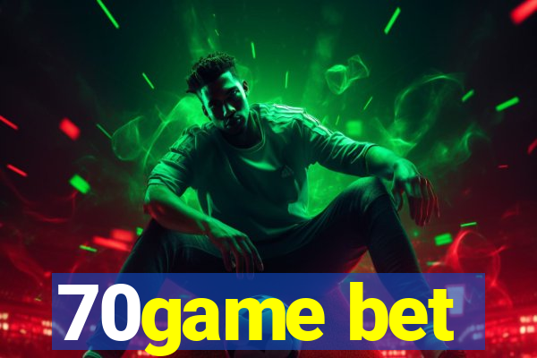 70game bet