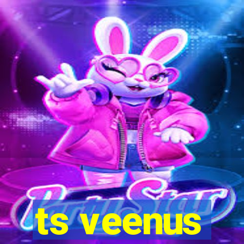 ts veenus