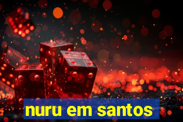 nuru em santos