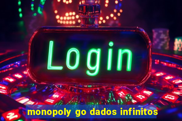 monopoly go dados infinitos