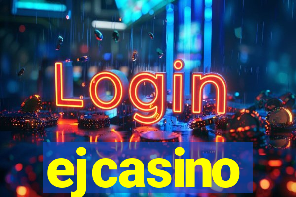 ejcasino