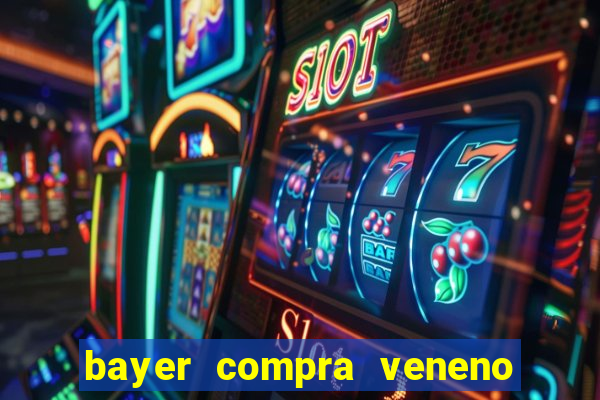 bayer compra veneno de cobra