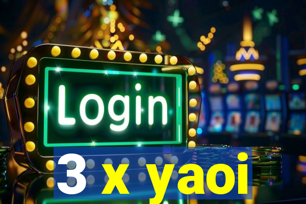 3 x yaoi