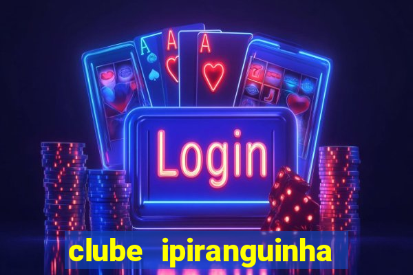 clube ipiranguinha porto alegre