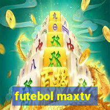 futebol maxtv