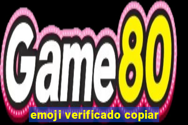 emoji verificado copiar