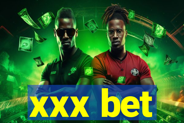 xxx bet