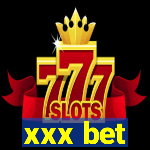 xxx bet
