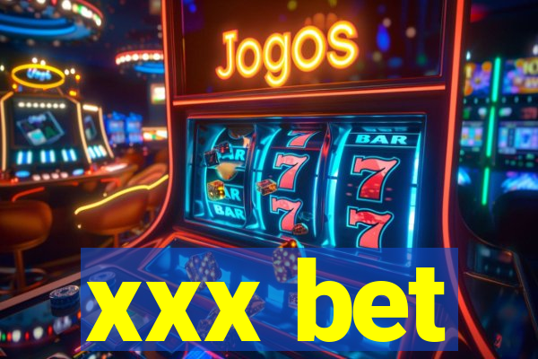 xxx bet