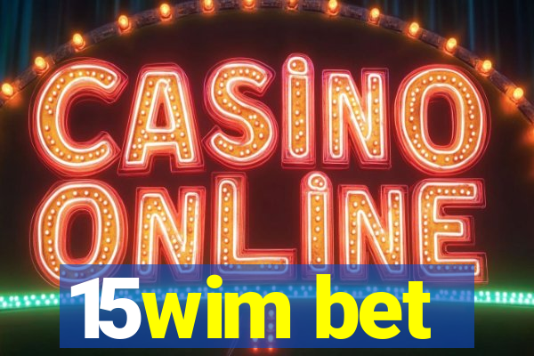 15wim bet