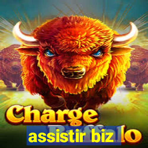 assistir biz