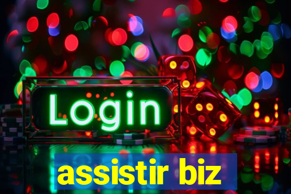 assistir biz