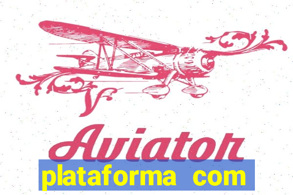 plataforma com bonus de cadastro fortune tiger