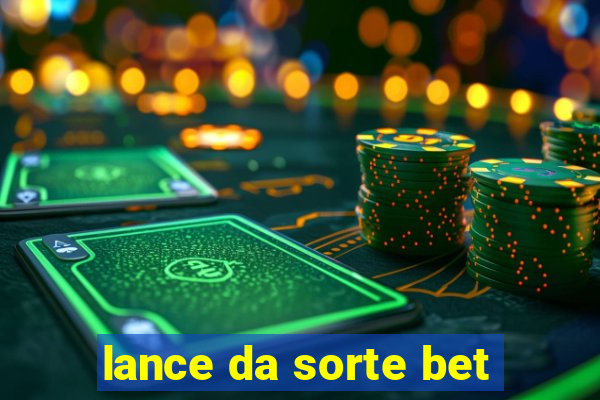 lance da sorte bet