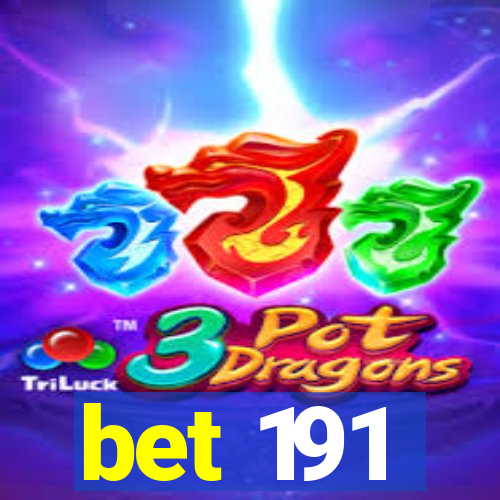bet 191