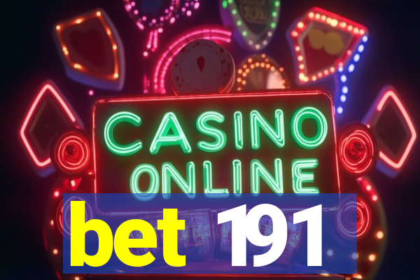 bet 191