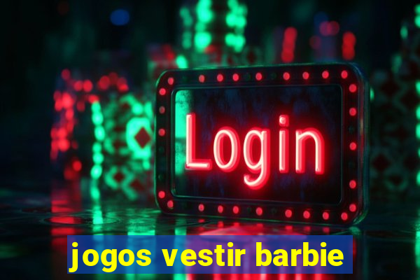 jogos vestir barbie