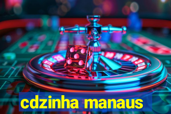 cdzinha manaus