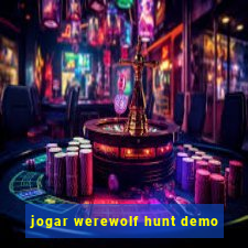 jogar werewolf hunt demo