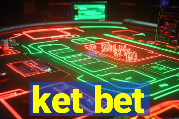 ket bet