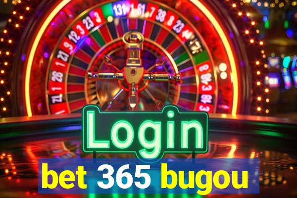 bet 365 bugou