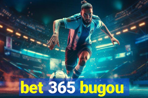 bet 365 bugou