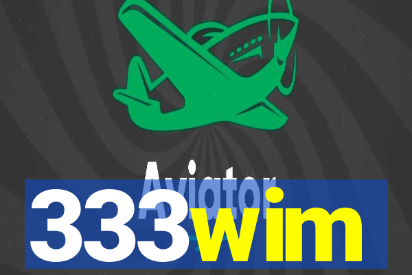 333wim