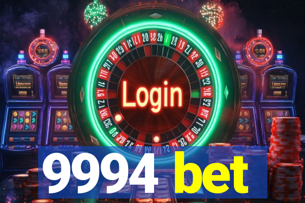 9994 bet