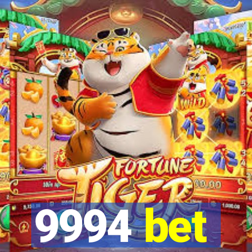 9994 bet