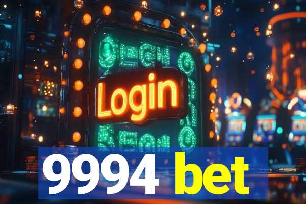 9994 bet