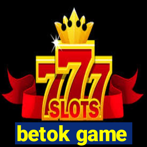 betok game