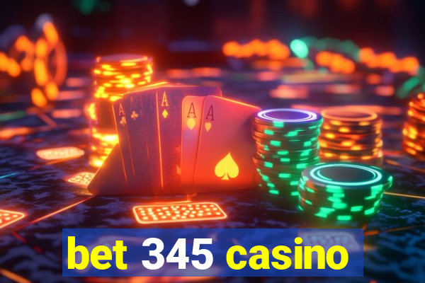 bet 345 casino