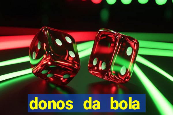 donos da bola bahia net