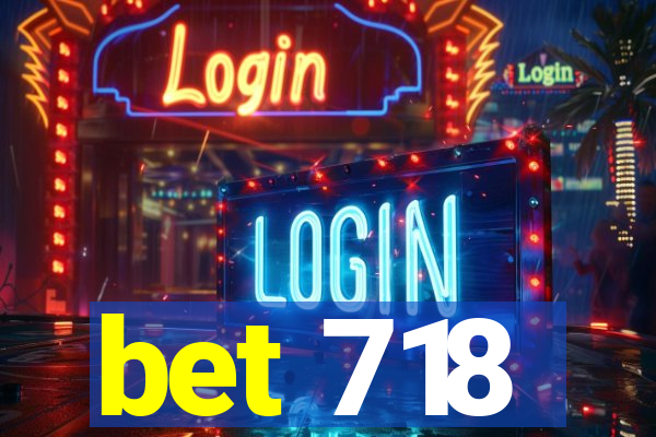 bet 718