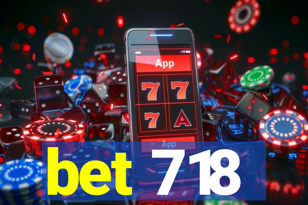 bet 718