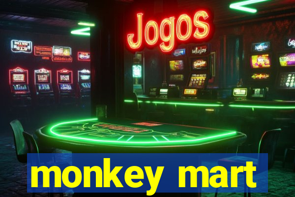 monkey mart