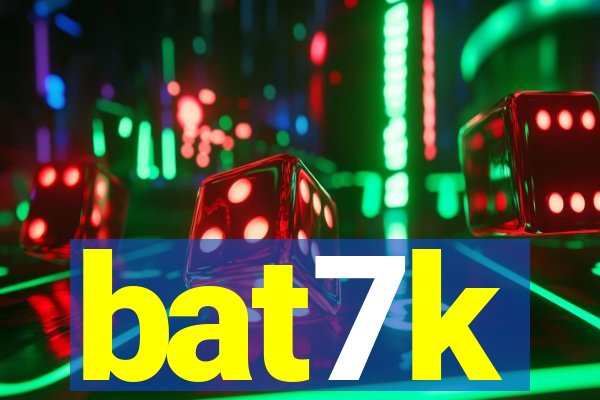 bat7k