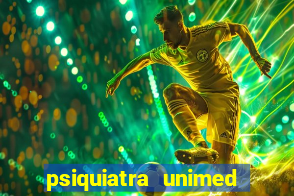 psiquiatra unimed porto alegre