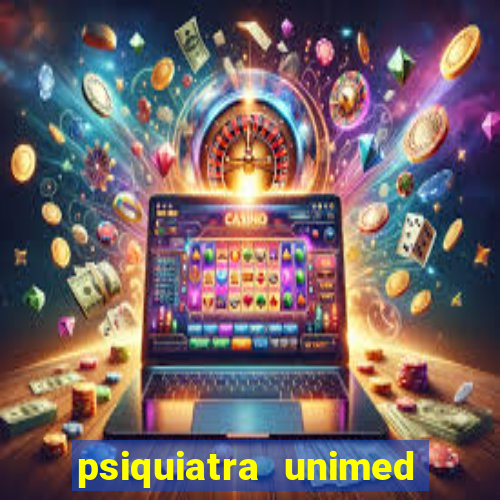 psiquiatra unimed porto alegre