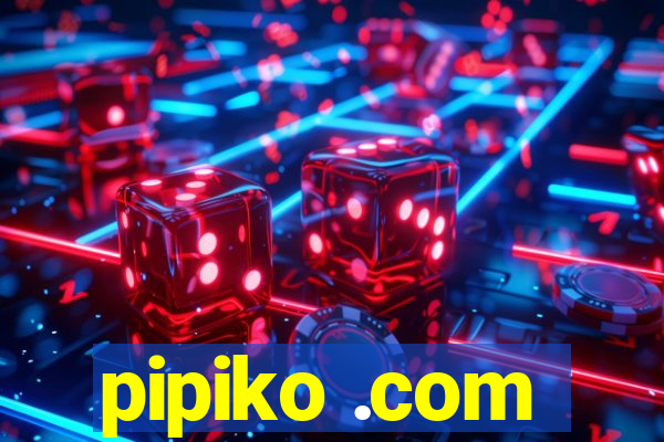 pipiko .com