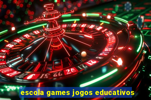 escola games jogos educativos