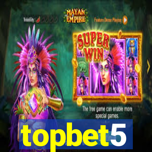 topbet5