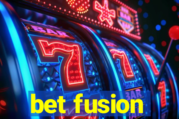 bet fusion